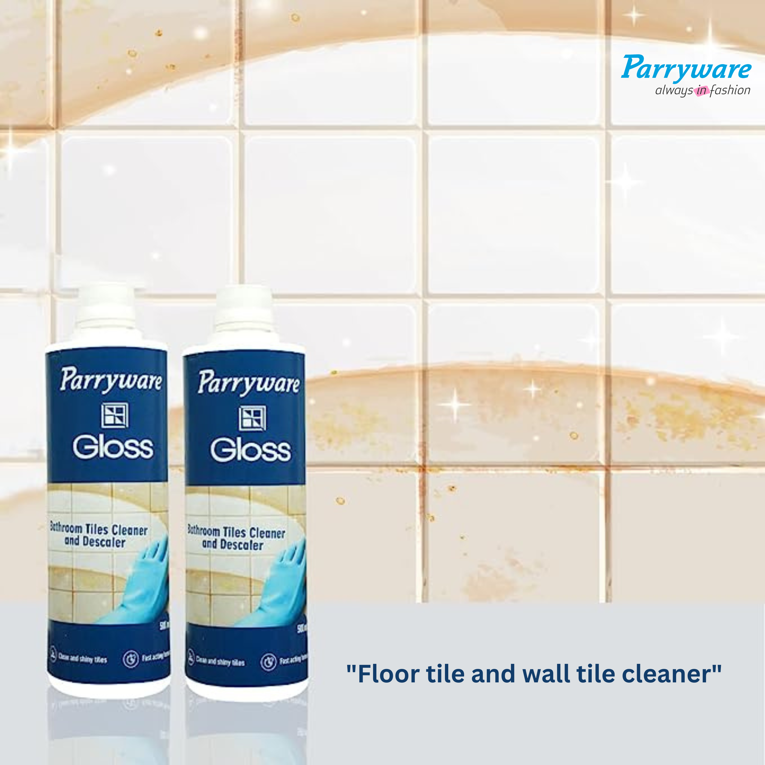 Parryware Gloss Bathroom Tiles Cleaner & Descaler | Removes Tough Limescales from Floor & Wall Tiles | Reduced Scrubbing Effort, Non-Toxic | Suitable for Bathroom 500 ml | FCTC0103