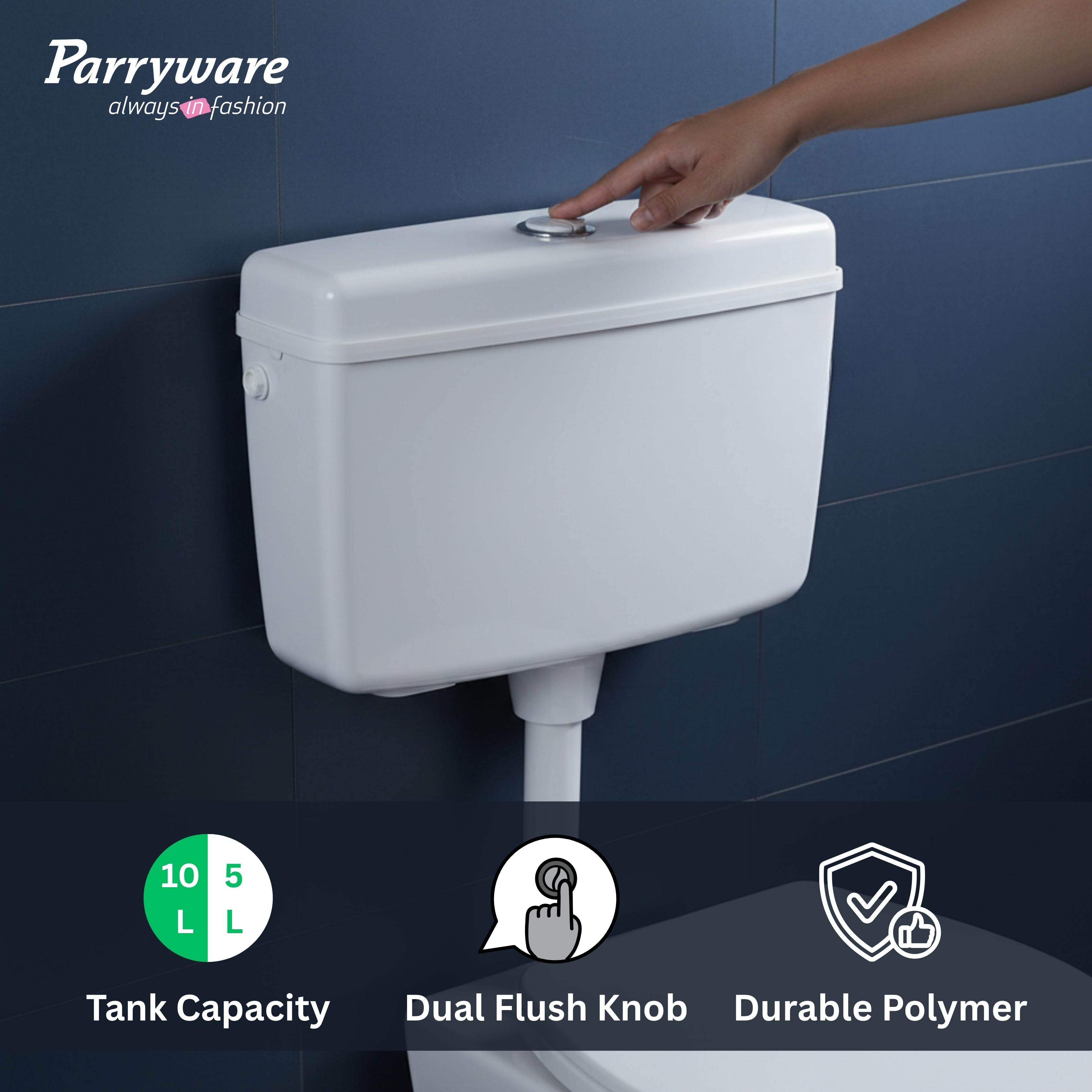 PARRYWARE SLIMLINE PREMIUM Series Polymer/PVC Dual Flush System Exposed CISTERN/Flush Tank (White) | 10-5L, Top Center Lever | for Western (WC) or Indian Commodes | E83921C