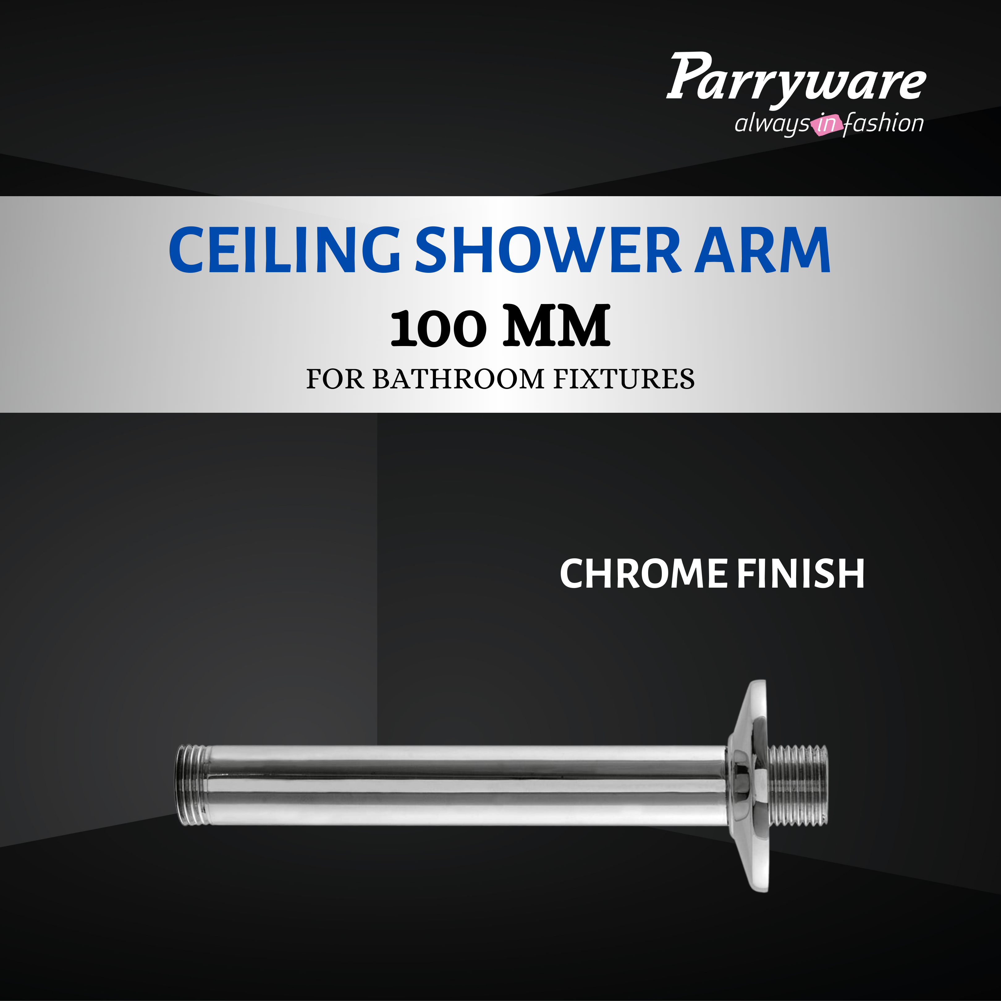 Parryware Stainless Steel Shower Arm for Ceiling Showers | Ceiling Shower Arm with Flange (100mm) | Chrome Finish | Corrosion-Resistant, Rust-Free, Durable (Shower Not Included) | T9801A1